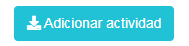 4. Botón Adicionar Actividad
