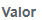 2. Valor