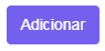 6. Botón Adicionar