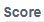 4. Score