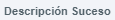 7. Descripción seceso