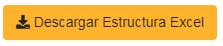 4. Botón  Descargar Estructura Excel