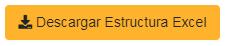 5. Botón  Descargar Estructura Excel