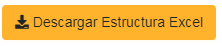 4. Botón  Descargar Estructura Excel
