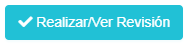 1. Botón  Realizar/Ver Revisión