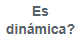 5. Dinámica