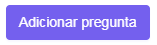 4. Adicionar pregunta