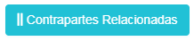 2. Botón  Contrapartes Relacionadas