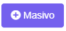 5. Botón  Masivo