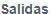 6. Salidas