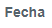 5. Fecha
