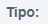 1. Tipo
