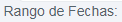 2. Rango de fechas