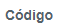 4. Código