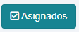 3. Botón Asignados