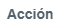 3. Acción