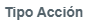 4. Tipo Acción