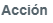 3. Acción