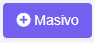9. Botón Masivo