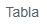 1. Tabla