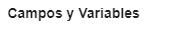 3. Campos y Variables
