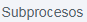 3. Subprocesos