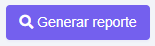 4. Botón  Generar reporte