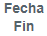 8. Fecha fin