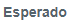 3. Esperado