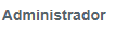 3. Administrador