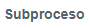 4. Subprocesos
