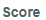 3. Score