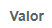 4. Campo valor